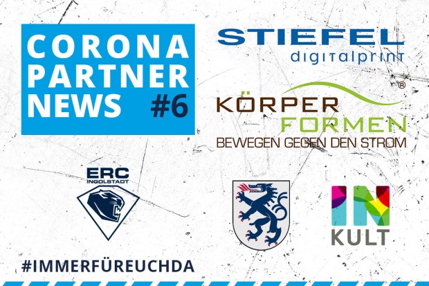 Corona Partner News #6 mit Stiefel Digitalprint, Körperformen und der Stadt Ingolstadt. 